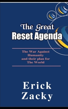 Paperback The Great Reset Agenda: The War Against Humanity And Their Plan For The World Book