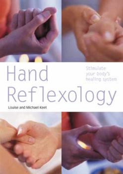 Paperback Hand Reflexology: Stimulate Your Body's Healing System Book