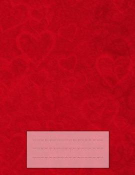 Paperback College Ruled Notebook: Red Hearts 8.5x11 Book