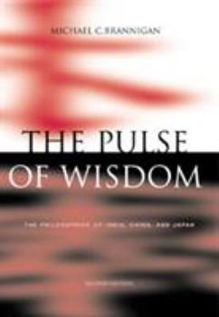 Paperback The Pulse of Wisdom: The Philosophies of India, China, and Japan Book