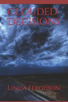 Paperback Clouded Decisions: Black & White Edition Book