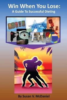 Paperback Win When You Lose: A Guide to Successful Dieting Book