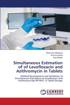 Paperback Simultaneous Estimation of of Levofloxacin and Azithromycin in Tablets Book