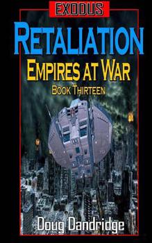 Paperback Exodus: Empires at War: Book 13: Retaliation Book