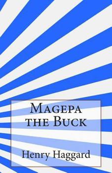 Magepa the Buck - Book #14 of the Allan Quatermain, Ayesha, and Umslopogaas