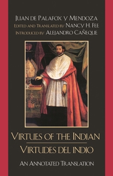 Hardcover Virtues of the Indian/Virtudes del indio: An Annotated Translation Book