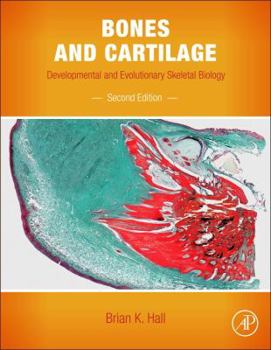 Hardcover Bones and Cartilage: Developmental and Evolutionary Skeletal Biology Book