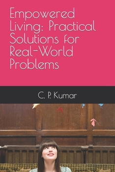 Paperback Empowered Living: Practical Solutions for Real-World Problems Book