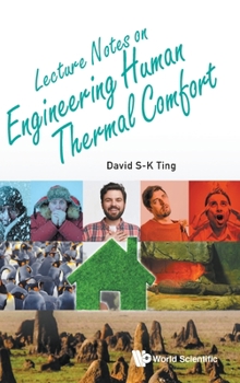 Hardcover Lecture Notes on Engineering Human Thermal Comfort Book