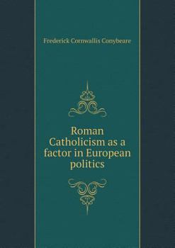 Paperback Roman Catholicism as a factor in European politics Book