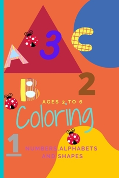 Paperback Kids coloring book for ages 3 to 6. Numbers Alphabets and Shapes Book