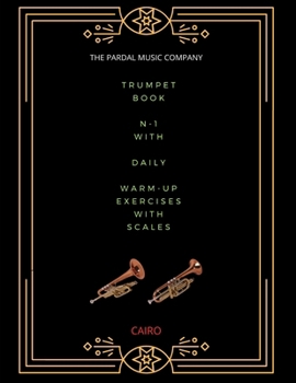 Paperback Trumpet Book N-1 with Daily Warm-Up Exercises with Scales: Cairo Book