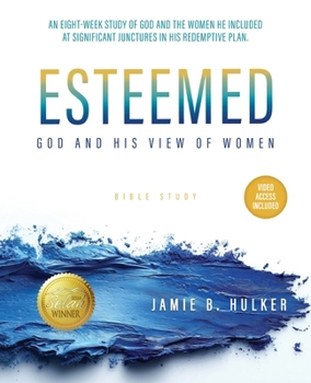 Paperback Esteemed: God and His View of Women Book