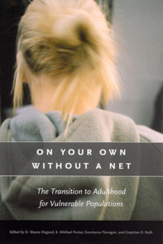 Paperback On Your Own Without a Net: The Transition to Adulthood for Vulnerable Populations Book