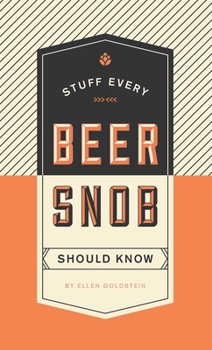 Hardcover Stuff Every Beer Snob Should Know Book