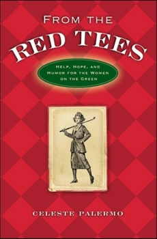 Hardcover From the Red Tees: Help, Hope, and Humor for the Women on the Green Book