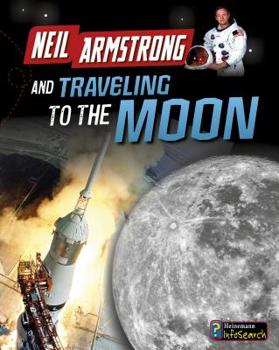 Hardcover Neil Armstrong and Traveling to the Moon Book