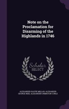 Hardcover Note on the Proclamation for Disarming of the Highlands in 1746 Book