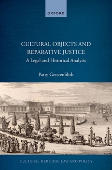 Hardcover Cultural Objects and Reparative Justice: A Legal and Historical Analysis Book