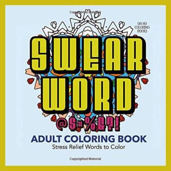 Paperback Swear Word Adult Coloring Book: 30 Stress Relief Words to Color Book