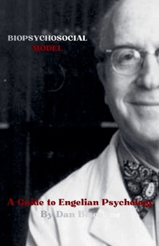 Paperback Biopsychosocial Model: A Guide to Engelian Psychology Book