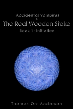 Paperback Accidental Vampires & The Real Wooden Stake Book