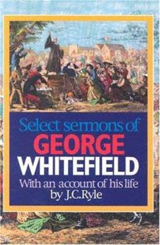 Paperback Select Sermons of George Whitefield Book