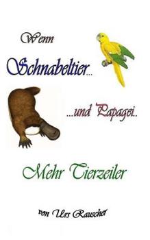 Paperback Wenn Schnabeltier und Papagei - 268 lustige Tierzeiler [German] Book
