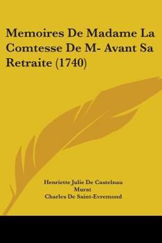 Paperback Memoires De Madame La Comtesse De M- Avant Sa Retraite (1740) Book