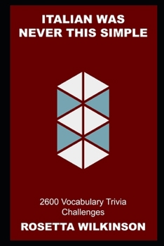 Italian was never This Simple: 2600 Vocabulary Trivia Challenges