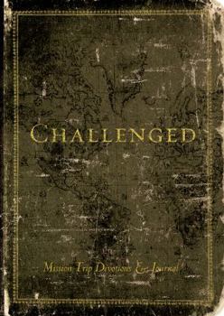 Hardcover Challenged (Mission Trip Devotions & Journal) Book