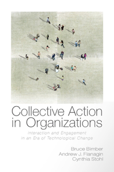 Collective Action in Organizations - Book  of the Communication, Society and Politics