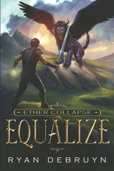 Equalize - Book #1 of the Ether Collapse
