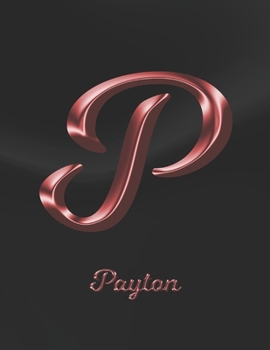 Payton: 1 Year Weekly Planner with Note Pages (12 Months) | Black Marble Rose Gold Pink Effect Letter P | 2020 - 2021 | Week Planning | Monthly ... | Plan Each Day, Set Goals & Get Stuff Done