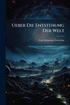 Paperback Ueber Die Entstehung Der Welt [German] Book