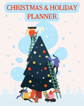 Christmas and Holiday Planner: The Ultimate Organizer To Plan Your Perfect Christmas & New Year, Family Tree