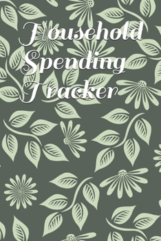 Paperback Household Spending Tracker: Personal Expense Tracker Organizer, Daily Record about Personal Cash Management, Money Management Journal, Budget Trac Book