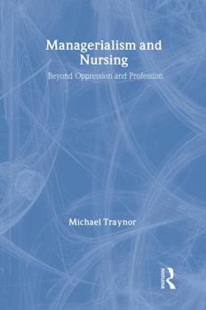 Paperback Managerialism and Nursing: Beyond Oppression and Profession Book