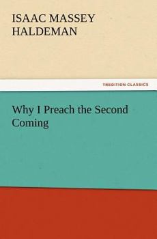 Paperback Why I Preach the Second Coming Book