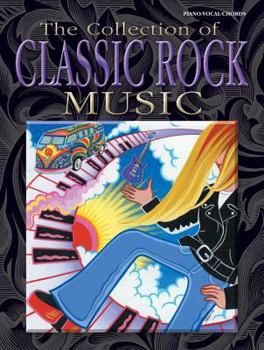 Paperback The Collection of Classic Rock Music: Piano/Vocal/Chords Book