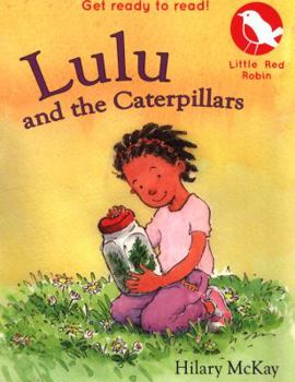 Paperback Lulu and the Caterpillars (Little Red Robin) Book