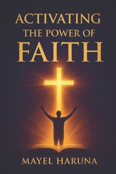 Paperback Activating the Power of Faith Book