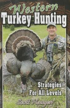 Paperback Western Turkey Hunting: Strategies for All Levels Book