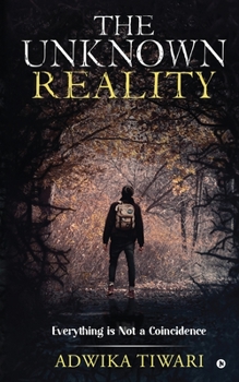 Paperback The Unknown Reality: Everything Is Not a Coincidence Book