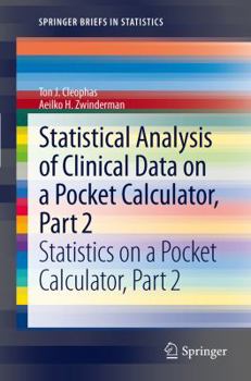 Paperback Statistical Analysis of Clinical Data on a Pocket Calculator, Part 2: Statistics on a Pocket Calculator, Part 2 Book