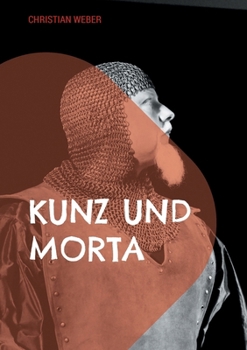 Paperback Kunz und Morta: Eine Prinzenraubgeschichte [German] Book