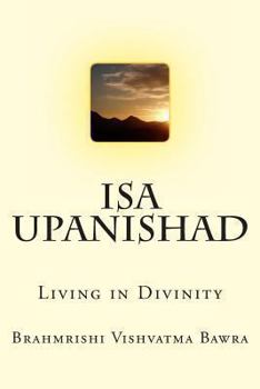 Paperback Isa Upanishad: Living in Divinity Book