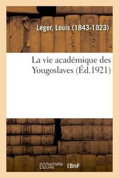 Paperback La vie académique des Yougoslaves [French] Book