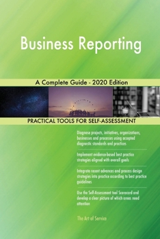 Paperback Business Reporting A Complete Guide - 2020 Edition Book