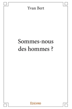 Paperback Sommes-nous des hommes ? [French] Book